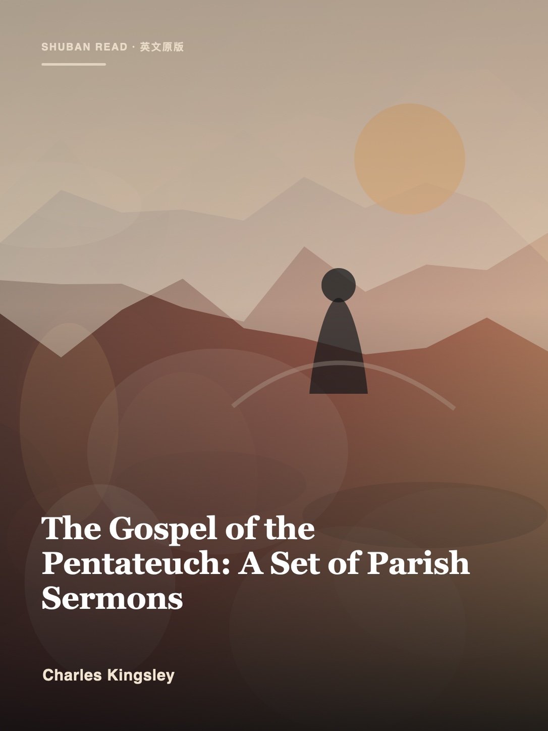 《The Gospel of the Pentateuch: A Set of Parish Sermons》封面